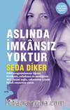 Aslında İmkansız Yoktur