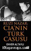Ruzi Nazar: CIA'in Türk Casusu