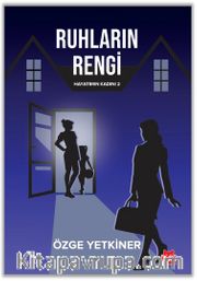 Ruhların Rengi / Hayatımın Kadını 2