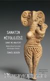 Sanatın Mitolojisi & Sanat Ne Anlatır: Mağara Duvarlarından Antikçağın Sonuna