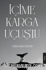 İçime Karga Uçuştu