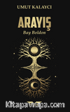 Arayış / Bay Boldon
