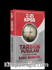 2025 KPSS Tarihin Pusulası Soru Bankası Çözümlü