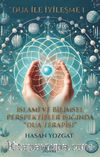 Dua ile İyileşme 1 & İslami ve Bilimsel Perspektifler Işığında Dua Terapisi