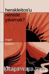 Herakleitos’u Nerede Yıkamalı?