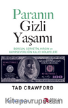 Paranın Gizli Yaşamı & Borcun, Servetin, Hırsın ve Hayırseverliğin Kalıcı Hikayeleri