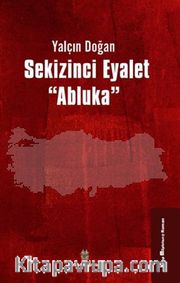 Sekizinci Eyalet ''Abluka''