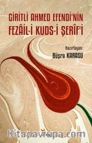 Giritli Ahmed Efendi’nin Fezail-İ Kuds-İ Şerîf’i