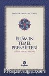 İslam’ın Temel Prensipleri (İman-İbadet -Ahlak)