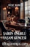 Şairin Onurlu Yaşam Güncesi