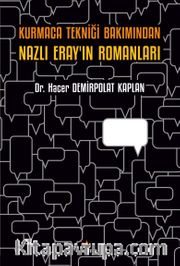 Kurmaca Tekniği Bakımından Nazlı Eray'ın Romanları