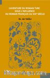 L’aventure Du Roman Turc Sous L’ınfluence Du Roman Françaıs Au Xıxe Sıècle