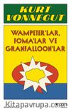 Wampeter'lar, Foma'lar ve Granfalloon'lar