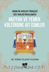 Memlûk- Kıpçak Türkçesi Söz Varlığı İncelemesi: Mutfak Ve Yemek Kültürüne Ait İsimler