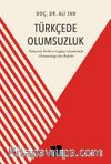 Türkçede Olumsuzluk & Türkçenin Tarihi ve Çağdaş Lehçelerinde Olumsuzluğa Dair İfadeler
