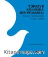 Türkiye Solunda Bir Praksis : Barış Dernekleri 1947-1980