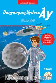 Dünyamızın Uydusu Ay <br /> Astronot Gökmen