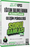 2025 KPSS Eğitim Bilimlerinin Algoritması Gelişim Psikolojisi Soru Bankası Çözümlü