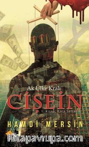 Ak Ülke Kralı Cişein / 1. Kitap  Kara Saltanat