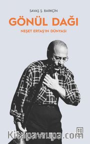 Gönül Dağı <br /> Neşet Ertaş’ın Dünyası