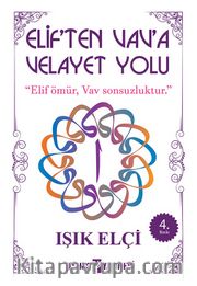 Elif’ten Vav’a Velayet Yolu