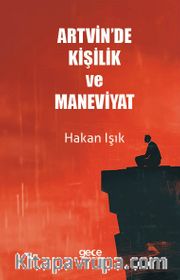 Artvin'de Kişilik ve Maneviyat