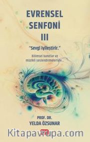 Evrensel Senfoni 3 <br /> Sevgi İyileştirir