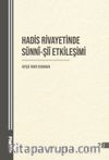 Hadis Rivayetinde Sünnî-Şiî Etkileşimi
