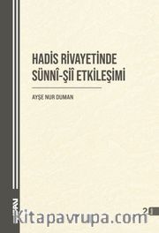 Hadis Rivayetinde Sünnî-Şiî Etkileşimi