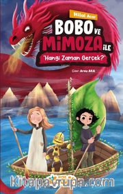 Bobo ve Mimoza ile Hangi Zaman Gerçek?