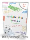 Etkinliklerle Boyama 3 - 6 Yaş