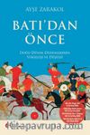 Batı’dan Önce & Doğu Dünya Düzenlerinin Yükselişi Ve Düşüşü