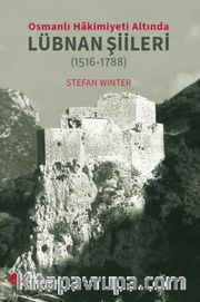Osmanlı Hakimiyeti Altında Lübnan Şiileri (1516-1788)