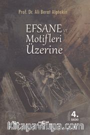Efsane ve Motifleri Üzerine