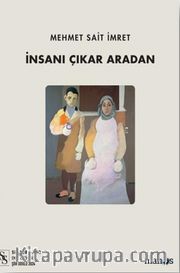 İnsanı Çıkar Aradan