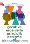 Çocuk ve Ergenlerle Psikolojik Danışma