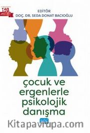 Çocuk ve Ergenlerle Psikolojik Danışma