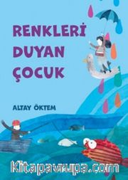 Renkleri Duyan Çocuk