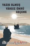 Yazık Olmuş Yarsız Ömrü Geçene
