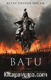 Batu & Cengiz Han’ın Batıdaki Mirasçısı