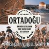 Dakikalar İçinde Ortadoğu & Anında Açıklanan 200 Tarihî Olay ve Kavram