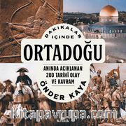 Dakikalar İçinde Ortadoğu <br /> Anında Açıklanan 200 Tarihî Olay ve Kavram