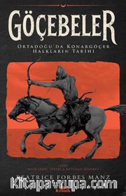 Göçebeler <br /> Ortadoğu’da Konargöçer Halkların Tarihi