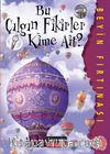 Bu Çılgın Fikirler Kime Ait? / Beyin Fırtınası
