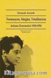 Formasyon, Sürgün, Totalitarizm <br /> Anlama Denemeleri 1930-1954