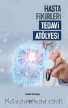 Hasta Fikirleri Tedavi Atölyesi