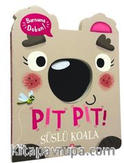 Pıt Pıt Burnuma Dokun / Süslü Koala