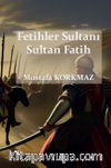 Fetihler Sultanı Sultan Fatih