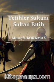 Fetihler Sultanı Sultan Fatih