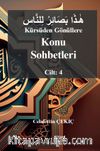 Kürsüden Gönüllere Konu Sohbetleri Cilt: 4